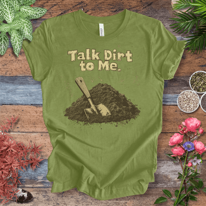 Printify T-Shirt Heather Green / S Talk Dirt to Me – Rustic Spade Edition T-Shirt