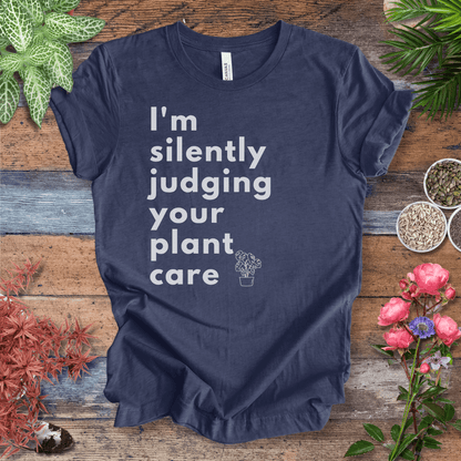 Printify T-Shirt Heather Navy / S I’m Silently Judging Your Plant Care | Houseplant Humor Tee