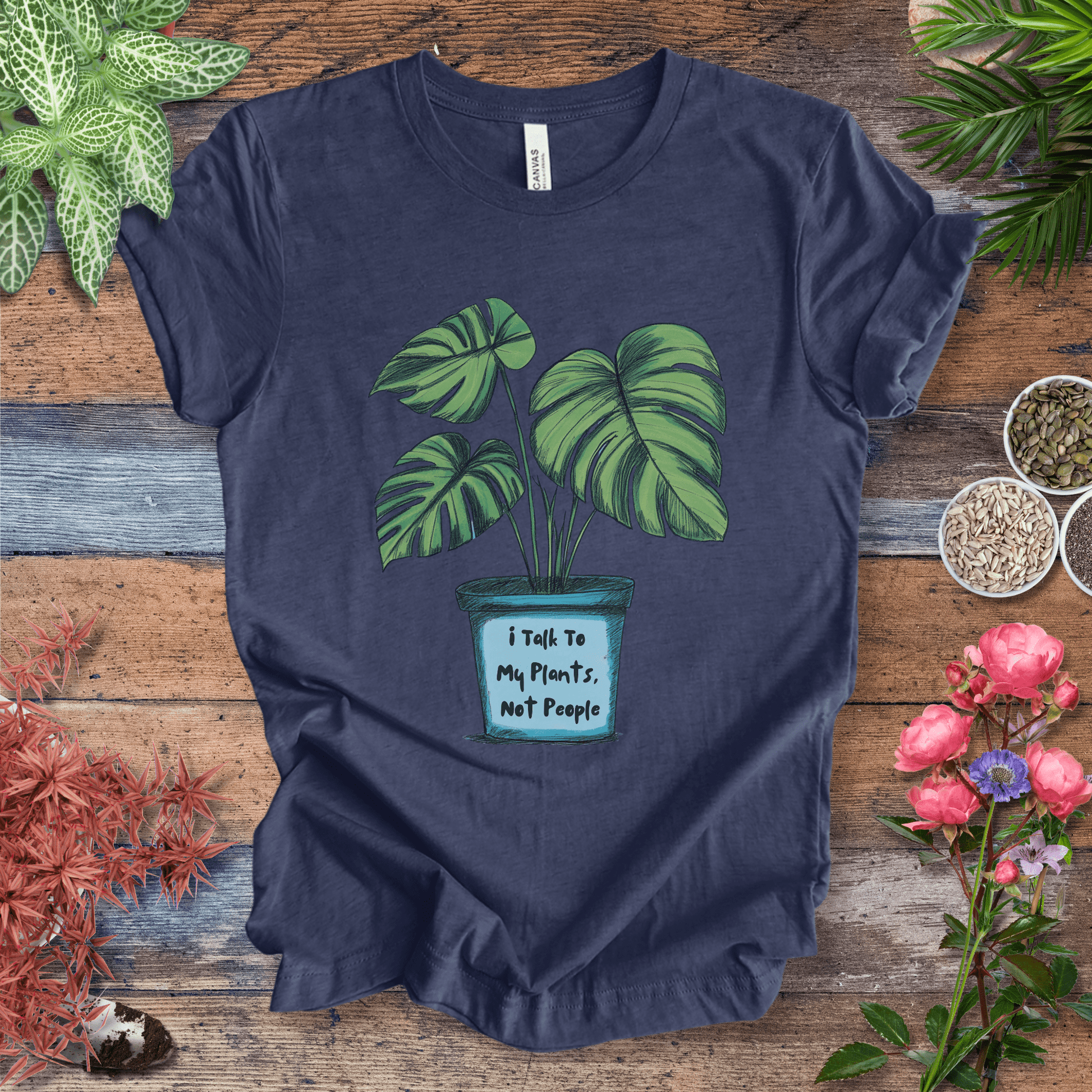 Printify T-Shirt Heather Navy / S I Talk to My Plants Not People Funny Plant Lover T-Shirt