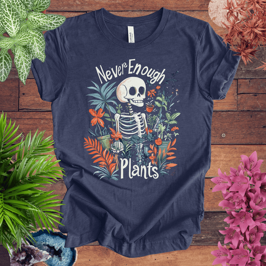 Printify T-Shirt Heather Navy / S Never Enough Plants Skeleton T-Shirt