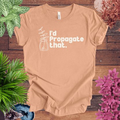 Printify T-Shirt Heather Peach / S I'd Propagate That T-Shirt