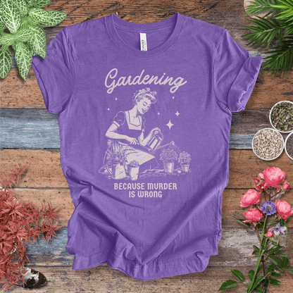 Printify T-Shirt Heather Team Purple / S Gardening T-Shirt – “Because Murder Is Wrong” Funny Plant Lover Tee