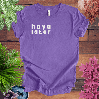 Printify T-Shirt Heather Team Purple / S Hoya Later T-Shirt