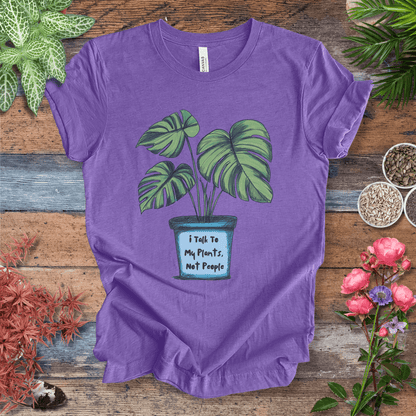 Printify T-Shirt Heather Team Purple / S I Talk to My Plants Not People Funny Plant Lover T-Shirt