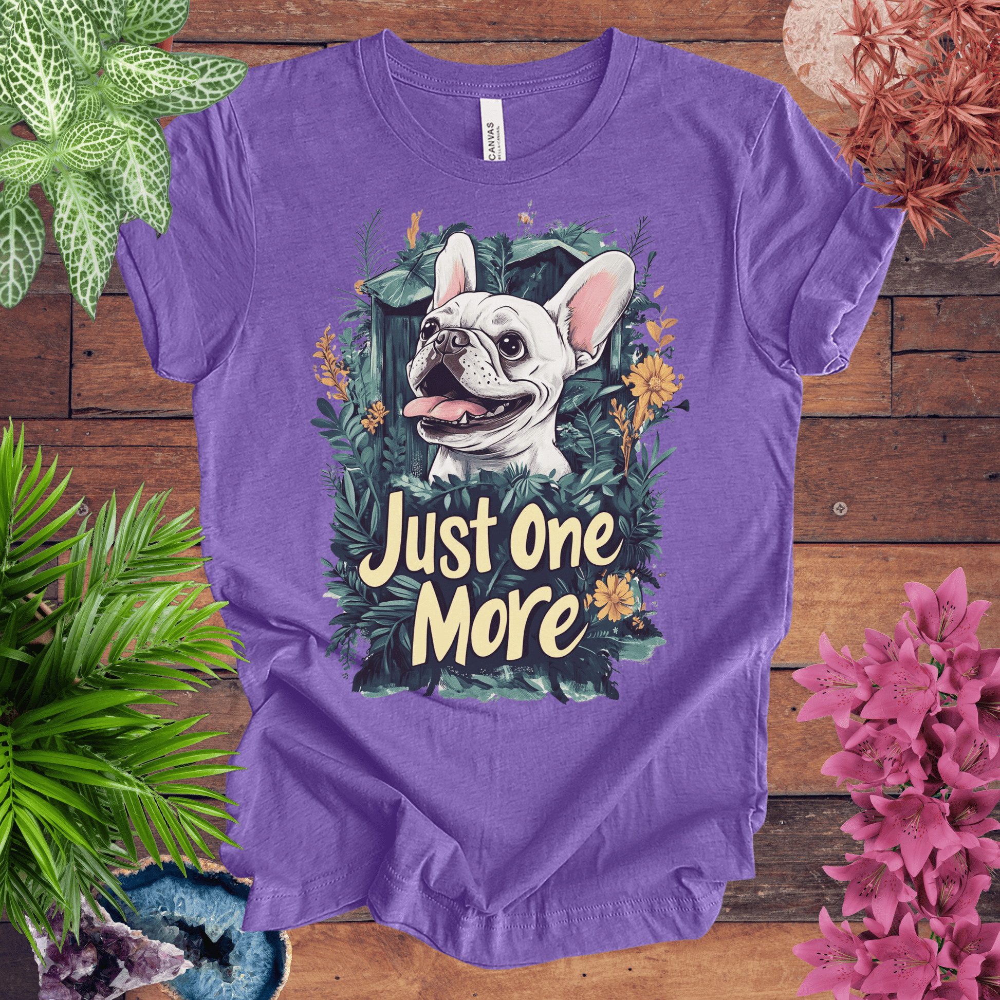 Printify T-Shirt Heather Team Purple / S Just One More Plant - French Bulldog Edition T-Shirt