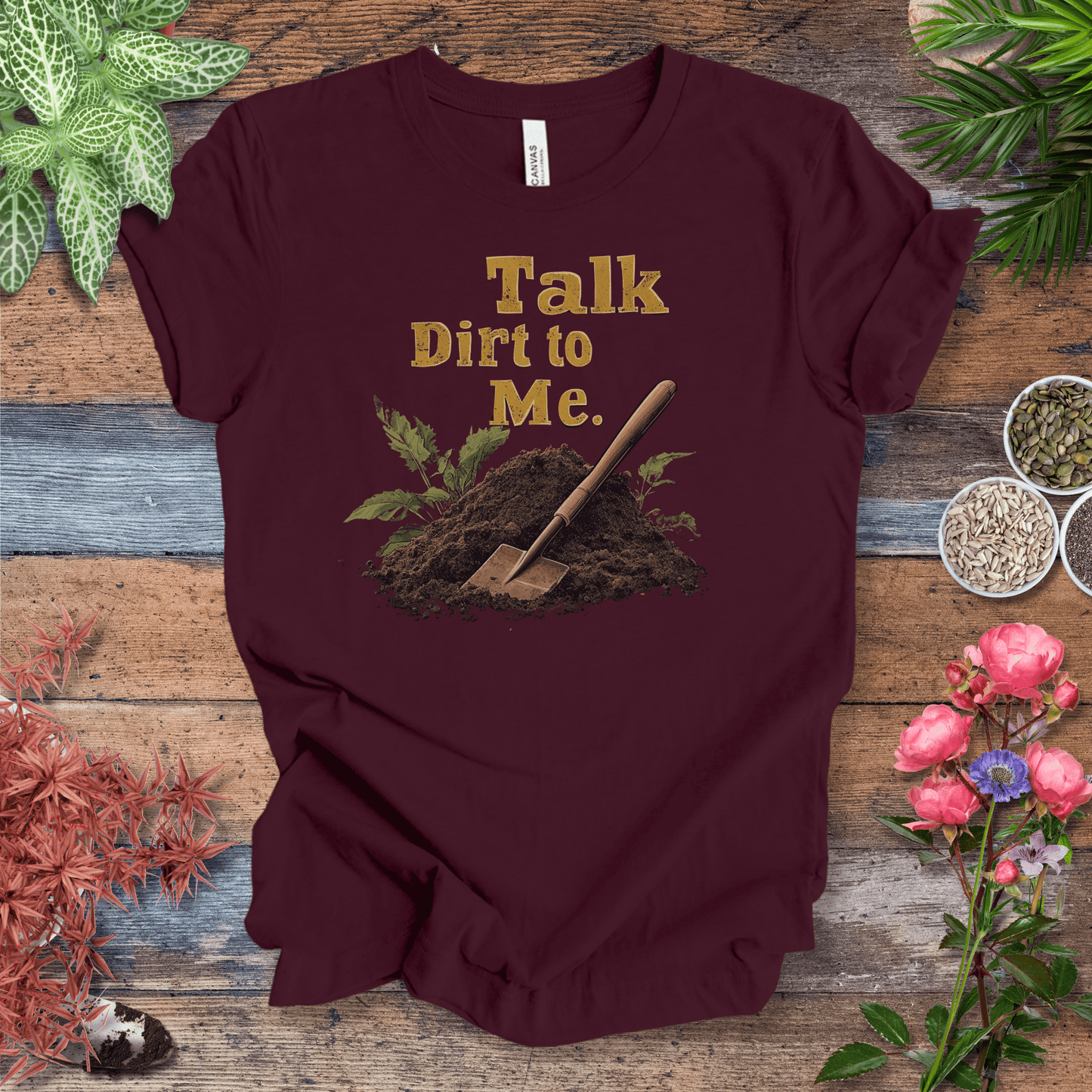 Printify T-Shirt Maroon / S Talk Dirt to Me – Shovel Edition T-Shirt