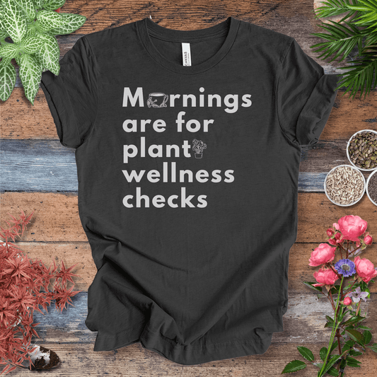 Printify T-Shirt Mornings Are for Plant Wellness Checks | Cozy Plant Parent Tee