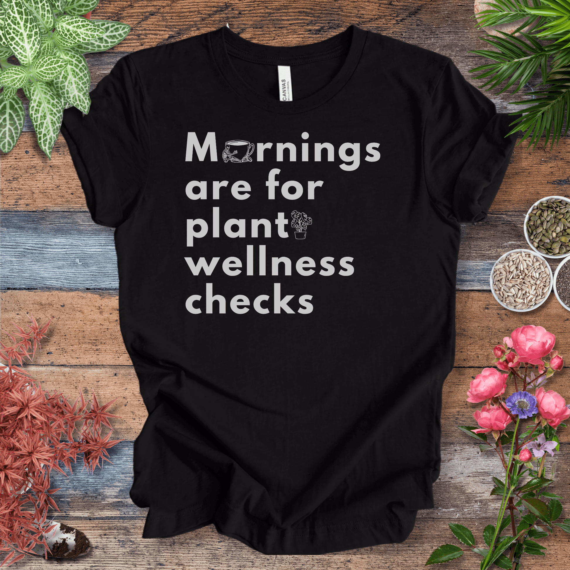 Printify T-Shirt Mornings Are for Plant Wellness Checks | Cozy Plant Parent Tee