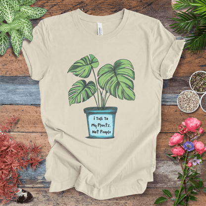Printify T-Shirt Natural / S I Talk to My Plants Not People Funny Plant Lover T-Shirt