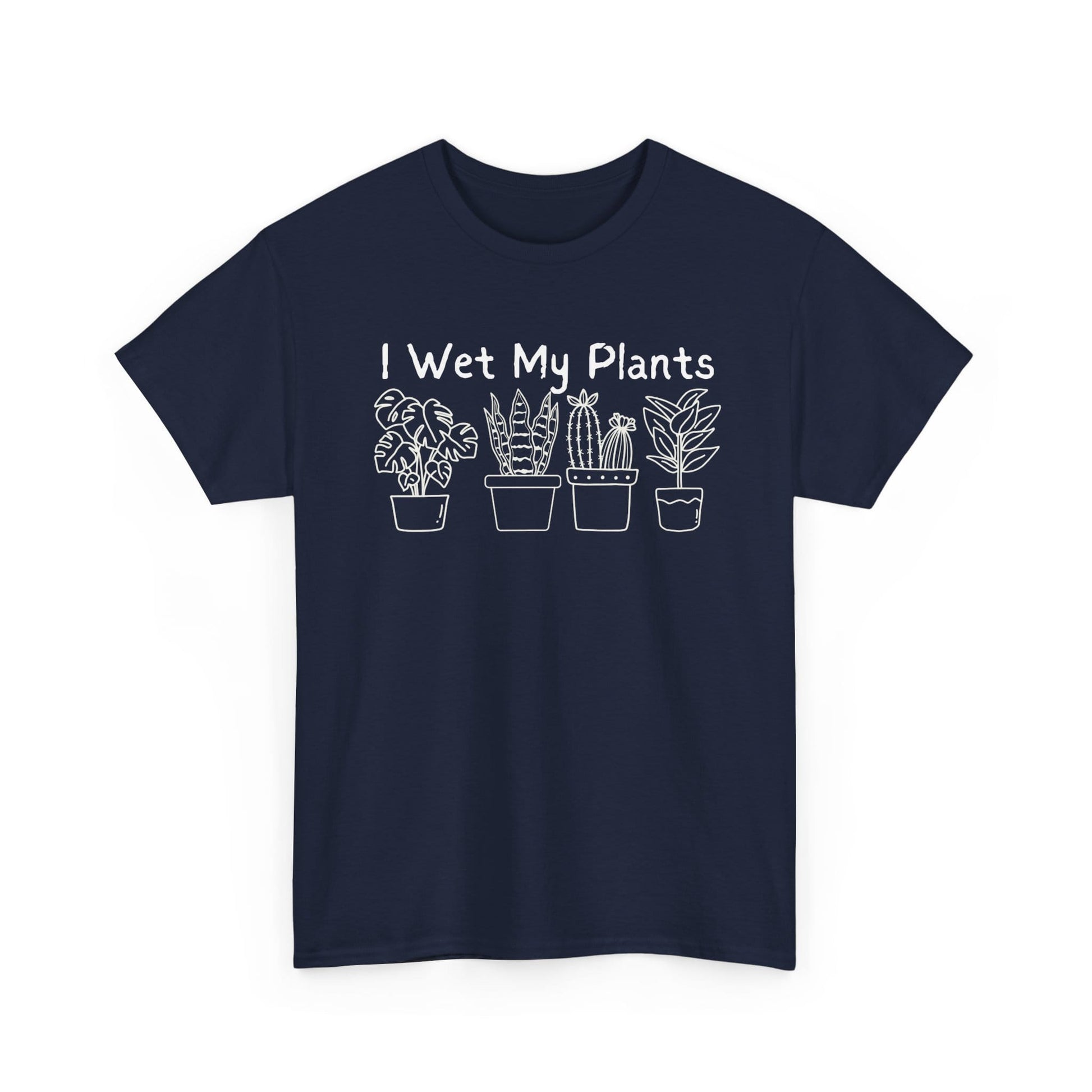 Printify T-Shirt Navy / S I Wet My Plants T-Shirt — Funny Plant Lover Tee for Gardeners