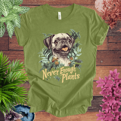 Printify T-Shirt Never Enough Plants - Pug Edition T-Shirt
