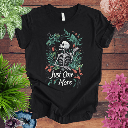 Printify T-Shirt Solid Black Blend / S Just One More Plant Skeleton T-Shirt