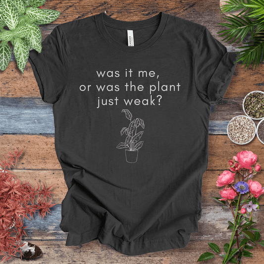 Printify T-Shirt Was It Me, or Was the Plant Just Weak? – Caladium Edition | Sassy Plant Tee