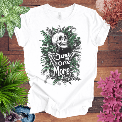 Printify T-Shirt White / S Just One More Plant Skeleton T-Shirt